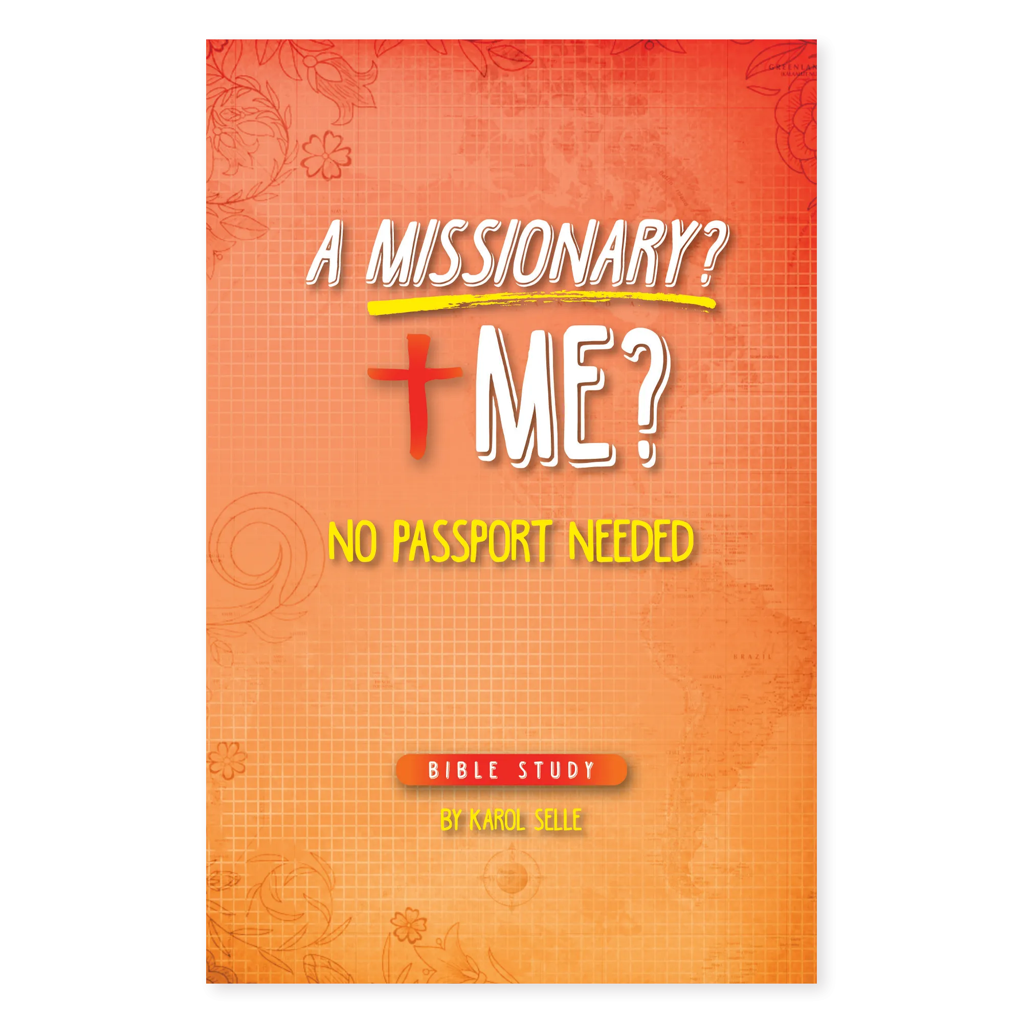 A Missionary? Me? No Passport Needed